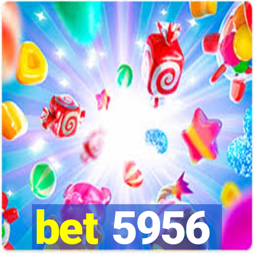 bet 5956